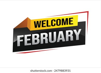 welcome February word text concept icon logo sign symbol vector note 3d style for use landing page, template, social media, web, mobile app, poster, banner, flyer, background, gift card, coupon

