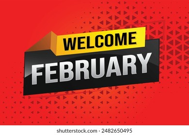 welcome February word text concept icon logo sign symbol vector note 3d style for use landing page, template, social media, web, mobile app, poster, banner, flyer, background, gift card, coupon

