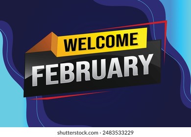 welcome February word text concept icon logo sign symbol vector note 3d style for use landing page, template, social media, web, mobile app, poster, banner, flyer, background, gift card, coupon

