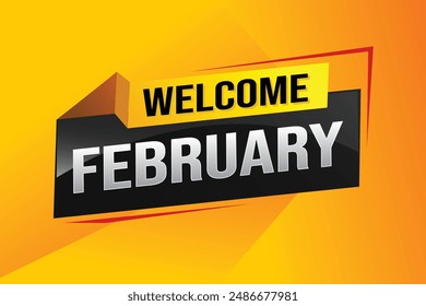 welcome February word text concept icon logo sign symbol vector note 3d style for use landing page, template, social media, web, mobile app, poster, banner, flyer, background, gift card, coupon


