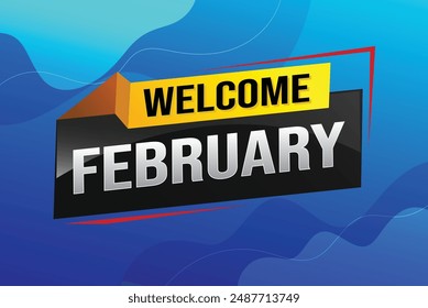 welcome February word text concept icon logo sign symbol vector note 3d style for use landing page, template, social media, web, mobile app, poster, banner, flyer, background, gift card, coupon

