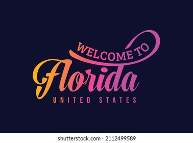 Welcome To Florida Word Text Creative Font Design Illustration. Welcome sign