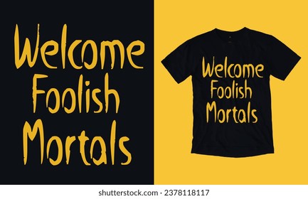 welcome foolish mortals halloween special free t shirt design s vg, template, scary night, black cat, witch, boo 