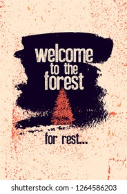 Welcome to the forest. Wild Forest and Eco tourism conceptual typographical vintage grunge style poster. Retro vector illustration.