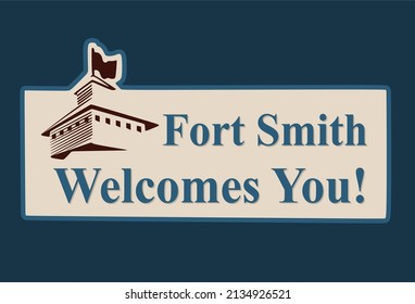 Welcome to Fort Smith Arkansas 