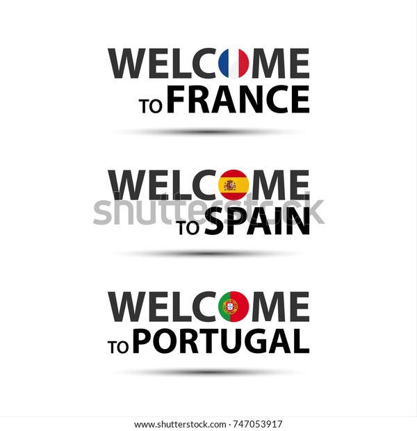 Welcome France Welcome Spain Welcome Portugal Stock Vector Royalty