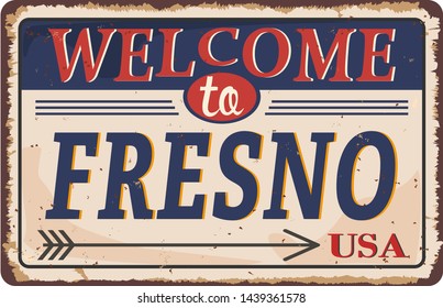 Welcome to Fresno vintage rusty metal sign on a white background, vector illustration