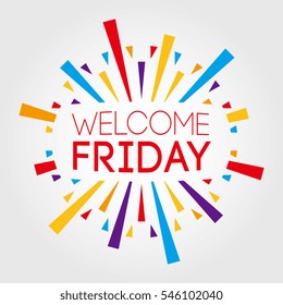 Welcome Friday. vector illustration. poster, banner, greeting template