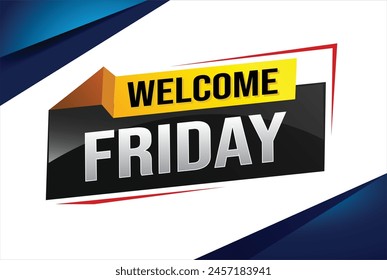 welcome friday word text concept icon logo sign symbol vector note 3d style for use landing page, template, ui, web, mobile app, poster, banner, flyer, backdrop, gift card, coupon

