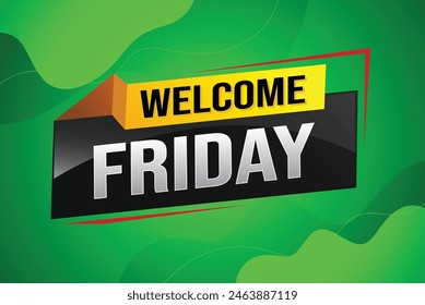 welcome friday word text concept icon logo sign symbol vector note 3d style for use landing page, template, ui, web, mobile app, poster, banner, flyer, backdrop, gift card, coupon

