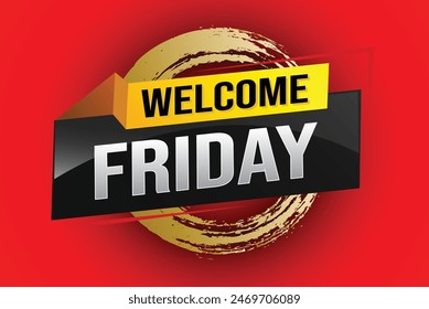 welcome friday word text concept icon logo sign symbol vector note 3d style for use landing page, template, ui, web, mobile app, poster, banner, flyer, backdrop, gift card, coupon


