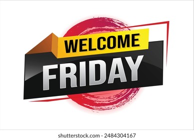 welcome friday word text concept icon logo sign symbol vector note 3d style for use landing page, template, ui, web, mobile app, poster, banner, flyer, backdrop, gift card, coupon

