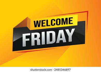 welcome friday word text concept icon logo sign symbol vector note 3d style for use landing page, template, ui, web, mobile app, poster, banner, flyer, backdrop, gift card, coupon


