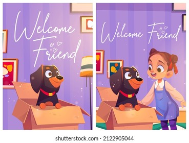 Welcome friend cartoon posters. Happy little girl find dachshund puppy in carton box. Pets adoption, save a life of homeless dog, animal rescue, custody, support and love concept, Vector illustration