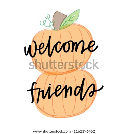 Welcome friends pumpkins