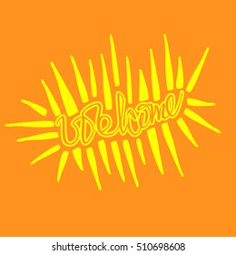 welcome. funny vector lettering