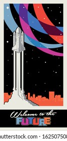 Welcome to the Future, Retro Space Propaganda Poster Stylization, Space Rocket Launching, Colorful Background, Cityscape, Night Scene