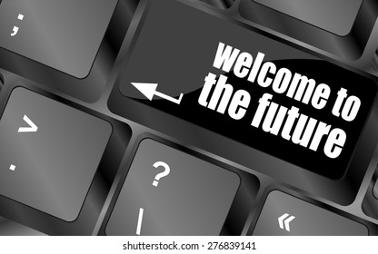 welcome to the future text on laptop keyboard key vector