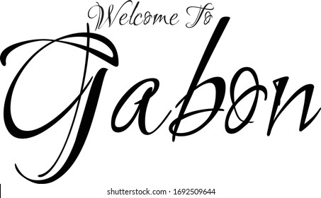 Welcome To Gabon Creative Cursive Grungy Typographic Text on White Background
