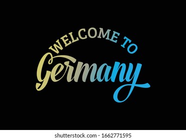 Welcome To Germany Word Text Creative Font Design Illustration, Welcome sign