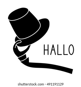 Welcome gesture - Hand holding a top hat isolated on white background closeup view. Top hat in hand and the handwritten word "Hallo". Black silhouette gentleman hand holding a top hat. Vector.