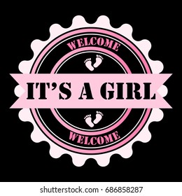 Welcome, it's a girl emblem in pink and white isolated on black background. Design element for baby shower invitation or greeting card, baby birth announcement. EPS10 vector illustration. 