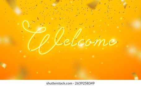 Welcome Glowing Neon Light Sign Lettering Design on Yellow Falling Confetti Background. Vector Modern Neon Signboard Illustration Template with Typography Label for Banner, Greeting Card, Post Card