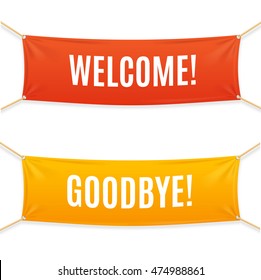 Welcome and Goodbye Textile Banner Set. Vector illustration of colorful red and yellow stretched taut for advertising.