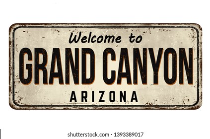 Welcome to Grand Canyon vintage rusty metal sign on a white background, vector illustration