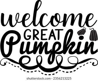 Welcome Great Pumpkin - Fall SVG design svg