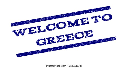 Welcome To Greece watermark stamp. Text caption between parallel lines with grunge design style. Rubber seal stamp with dirty texture. Vector navy blue color ink imprint on a white background.