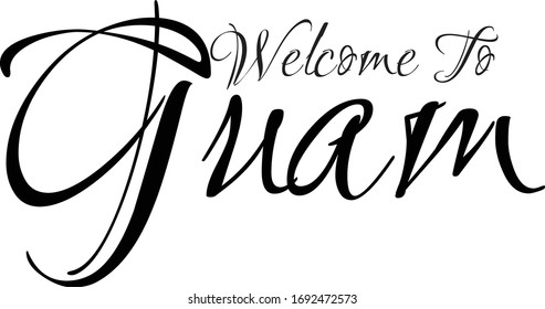 Welcome To Guam Creative Cursive Grungy Typographic Text on White Background