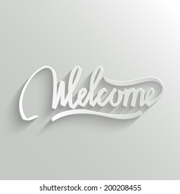 Welcome Hand lettering Greeting Card. Typographical Vector Background. Handmade calligraphy. Easy paste to any background