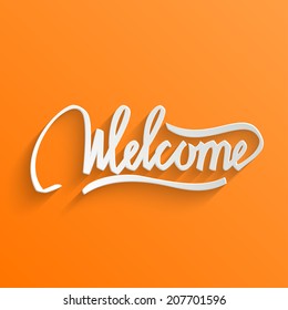 Welcome Hand lettering Greeting Card. Typographical Vector Background. Handmade calligraphy