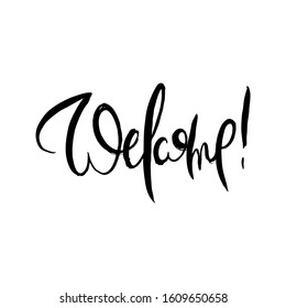 Welcome. Hand lettering grunge card with textured handcrafted doodle letters in retro style. Hand-drawn vintage vector typography illustration