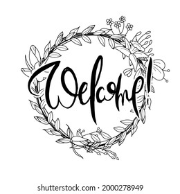 Welcome. Hand lettering grunge card with flower background. Handcrafted doodle letters in retro style. Hand-drawn vintage vector typography illustration
