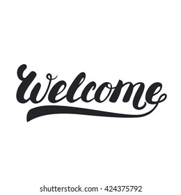 Welcome hand lettering. Inspirational quote. Design for greeting card, poster, banner. Vector illustration.