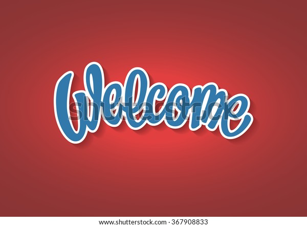 Welcome Hand Lettering Text Stock Vector (Royalty Free) 367908833