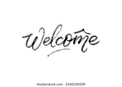 Welcome hand written crayon lettering, Hand drawn element isolated on white background. Minimalistic monochrome graphic elements for web, prints, banners