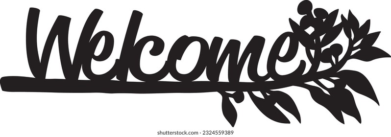 WELCOME handwriting script inspirational text quote template laser cutting for wood, metal, or paper art prints 