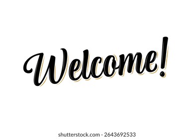 "Welcome Handwritten Brush Lettering. Modern Calligraphy Vector for Greeting, Banner and T-Shirt Design."