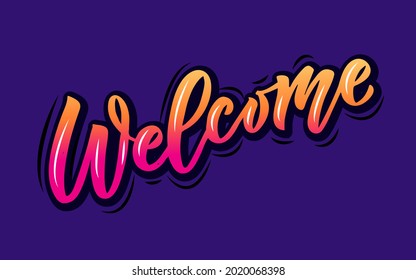 Welcome handwritten gradient poster on background. Hand sketched Welcome lettering typography. Welcome lettering sign. Hand drawn motivational text. Logotype, badge, icon, logo, banner or tag. Vector