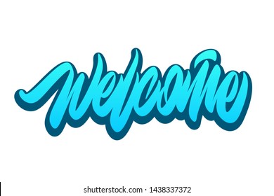 Welcome. Handwritten vector lettering design. Vector calligraphy illustration isolated. Typography for banners, badges, postcard, t-shirt, prints, posters.