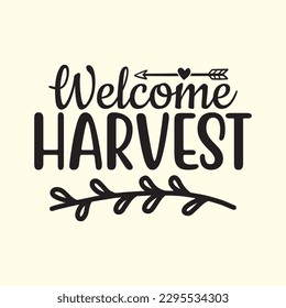 Welcome Harvest t shirt design, vector file 