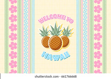 Welcome to Hawaii background in Polynesian style with pineapple fruit.
