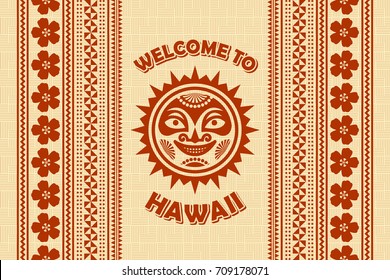 Welcome to Hawaii background in Polynesian style with traditional hawaiian Sun.