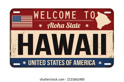 Welcome to Hawaii vintage rusty license plate on a white background, vector illustration