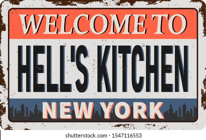 Welcome to Hell's Kitchen New York vintage rusty metal sign on a white background, vector illustration