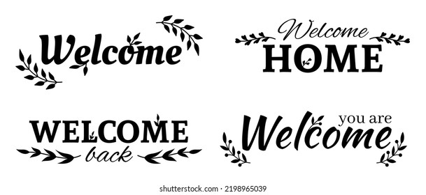 Welcome Home Back Sign Natural Silhouette Black Set. Welcoming Picture Retro Sticker Home Cozy Leafy Twigs Branch Calligraphy Font Cute Poster Family Hearth Interior Design Invitation Card Isolated