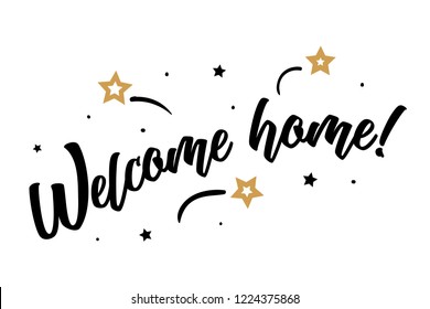 Welcome home. Beautiful greeting card poster, calligraphy black text word golden star fireworks. Hand drawn, design elements. Handwritten modern brush lettering, white background isolated vector